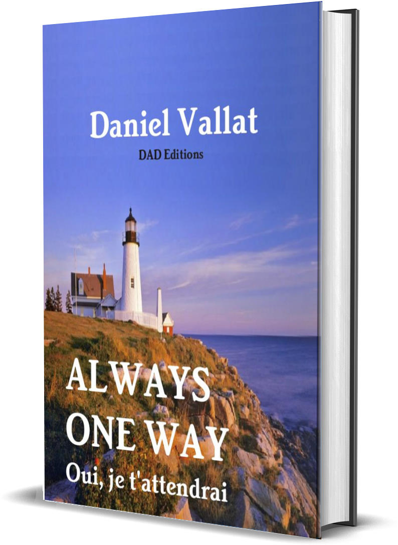 ALWAYS ONE WAY – Oui, je t'attendrai – de Daniel Vallat chez DAD Editions