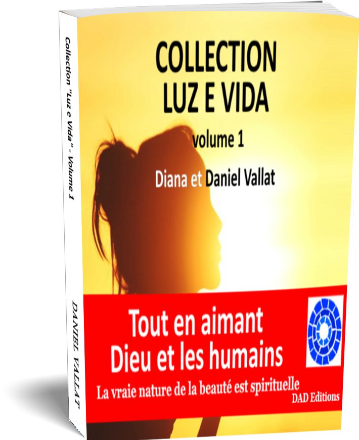 COLLECTION LUZ E VIDA – volume 1 – de Diana et Daniel Vallat chez DAD Editions