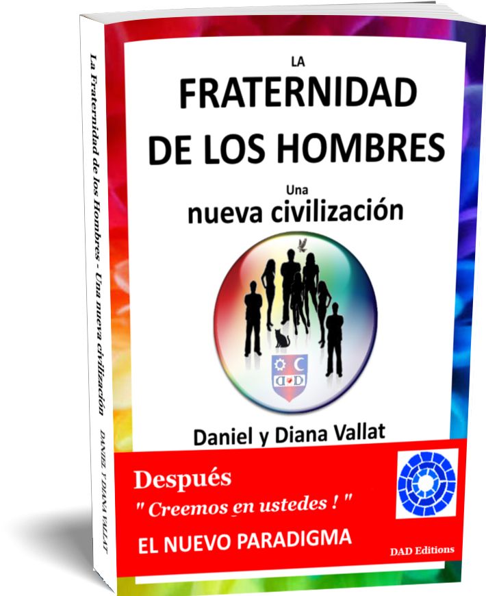LA FRATERNIDADE DE LOS HOMBRES – Una nueva civilización