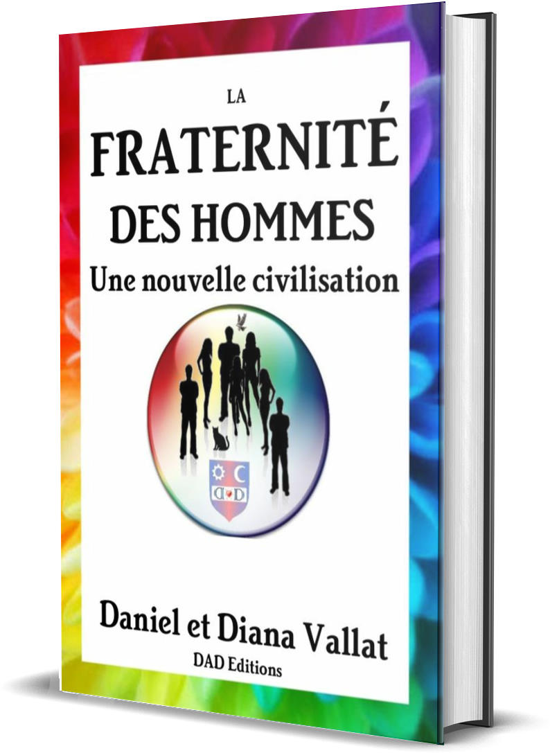 LA FRATERNITÉ DES HOMMES – Une nouvelle civilisation