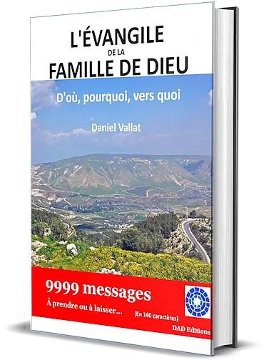 L'Évangile de la Famille de Dieu – D'où, pourquoi, vers quoi