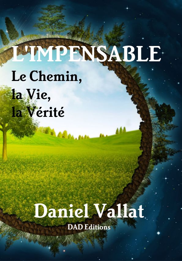 L'Impensable – Le Chemin, la Vie, la Vérité