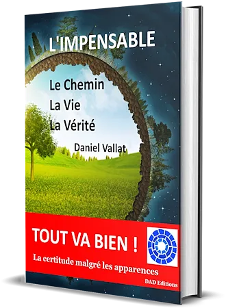 L'Impensable – Le Chemin, la Vie, la Vérité