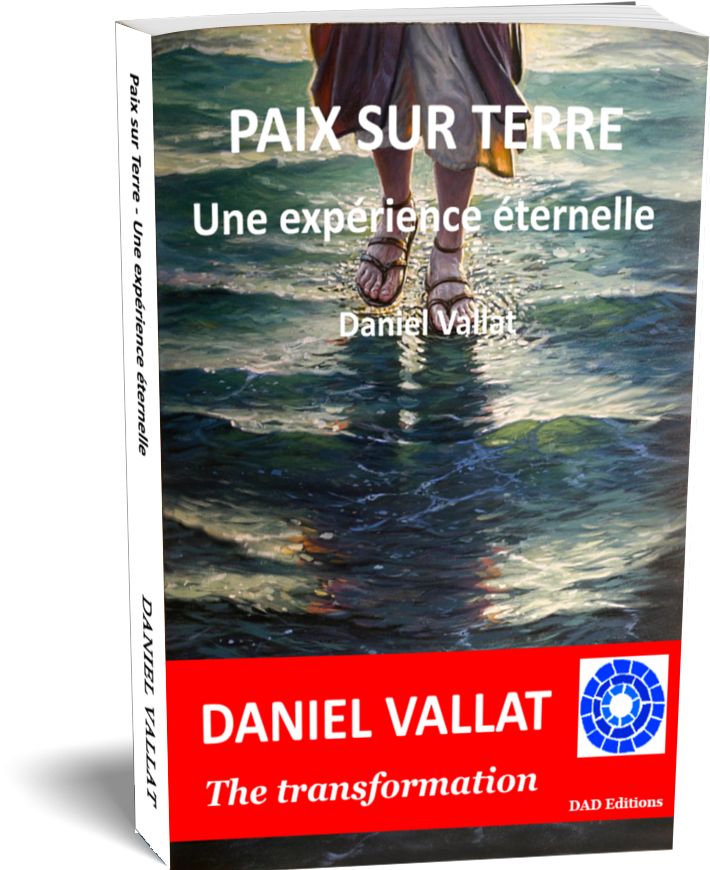 PAIX SUR TERRE – Une expérience éternelle – de Daniel Vallat chez DAD Editions