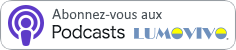 Abonnez-vous aux Flux Podcasts LUMOVIVO