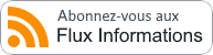 Abonnez-vous aux Flux Informations